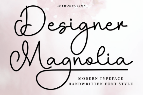 Designer Magnolia: A Script Font That Works in Campaigns