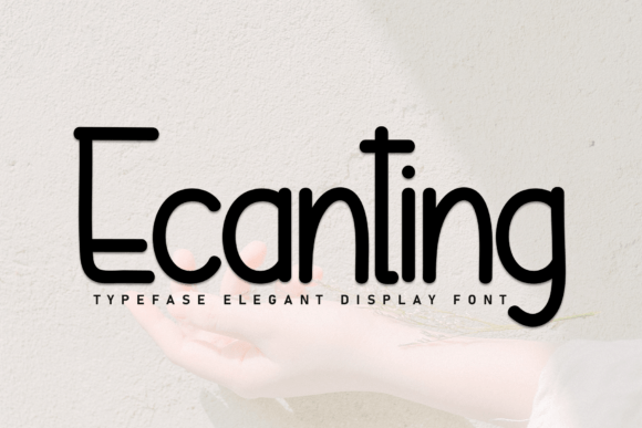 Ecanting: The Handwritten Font That Brings Campaigns to Life