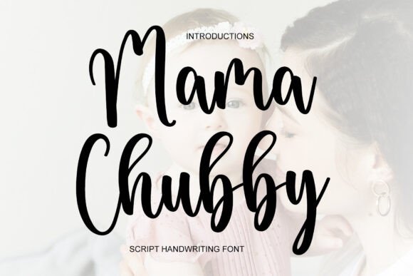 Mama Chubby Font Review: A Sweet Script Typeface for Branding