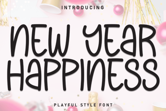 New Year Happiness Font: A Playful Script for Scroll-Stopping Campaigns