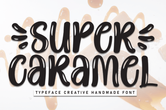 Super Caramel: A Display Font That Strengthens Campaign Visuals Without Trying Too Hard